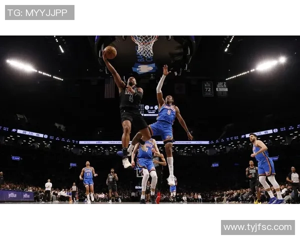 篮网与雷霆精彩对决回放全程回顾与赛后分析